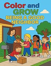 Color and Grow: Being a Good Neighbor