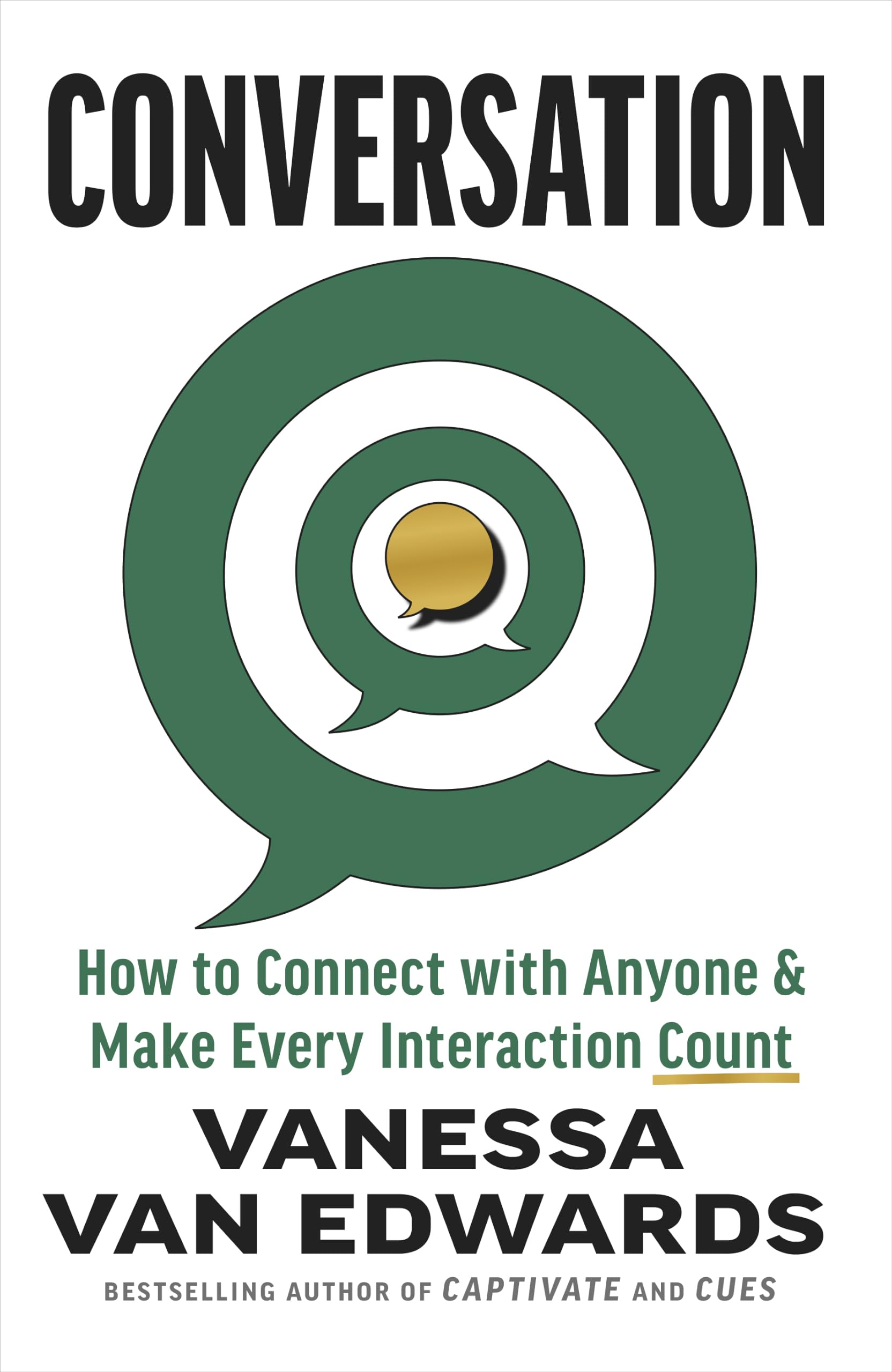 Conversation: How to Connect with Anyone and Make Every Interaction Count