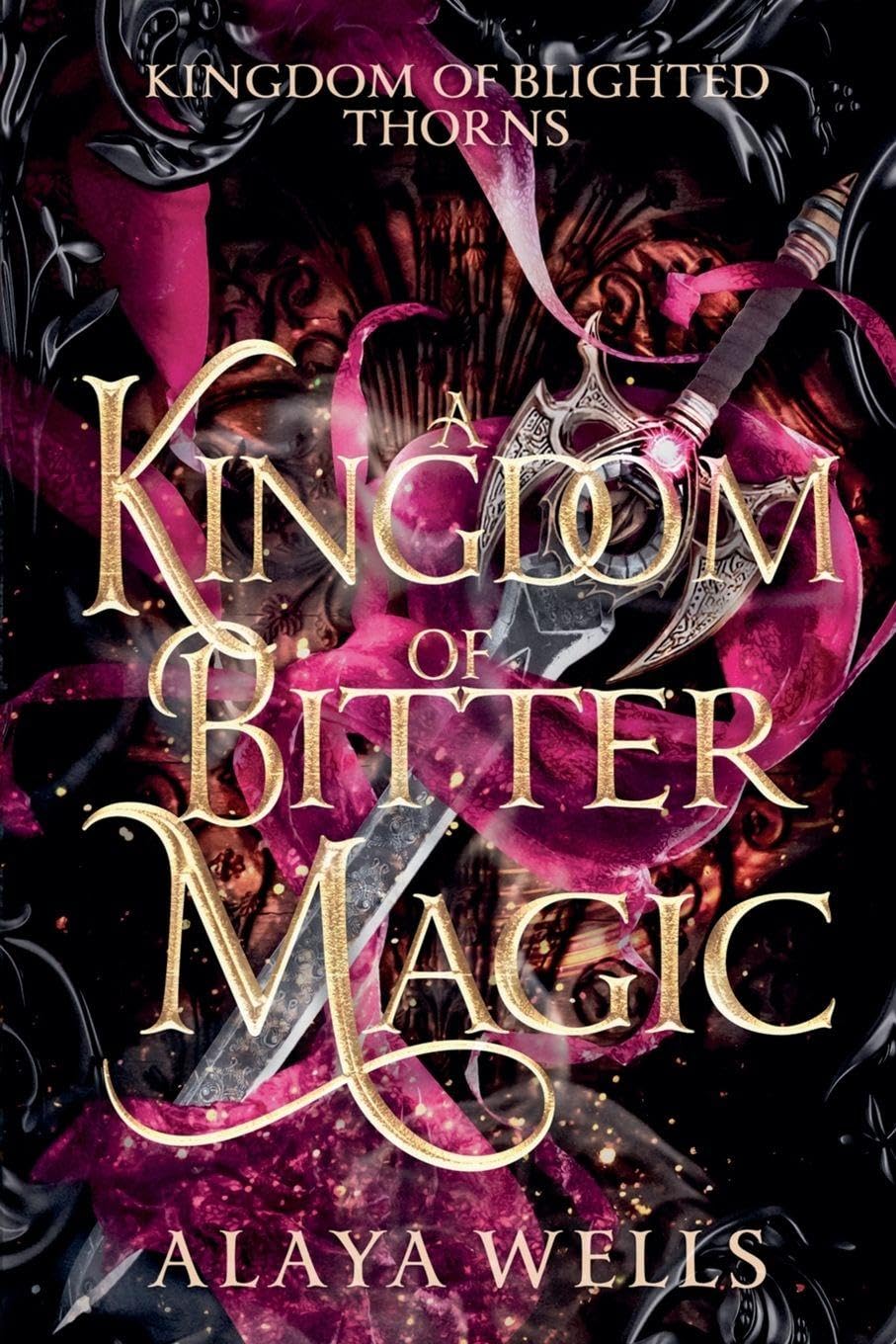 A Kingdom of Bitter Magic (Kingdom of Blighted Thorns)