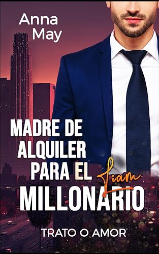 Madre de alquiler para el millonario: trato o amor (Los Malvados Amantes Ricos)