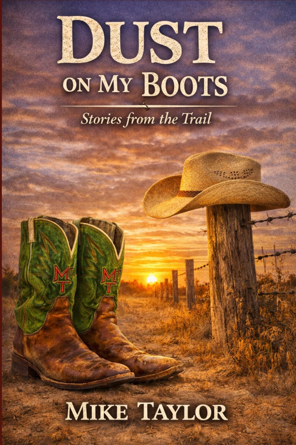 Stories from the Trail (Dust on My Boots)