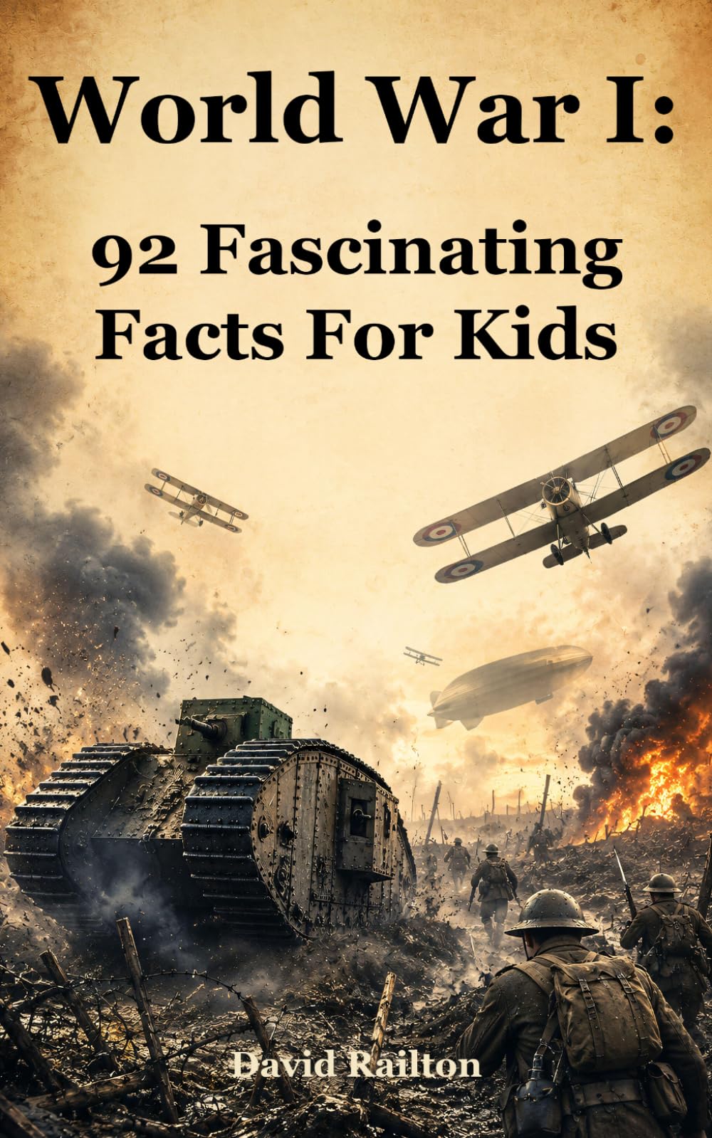 World War 1: 92 Fascinating Facts For Kids: Volume 5