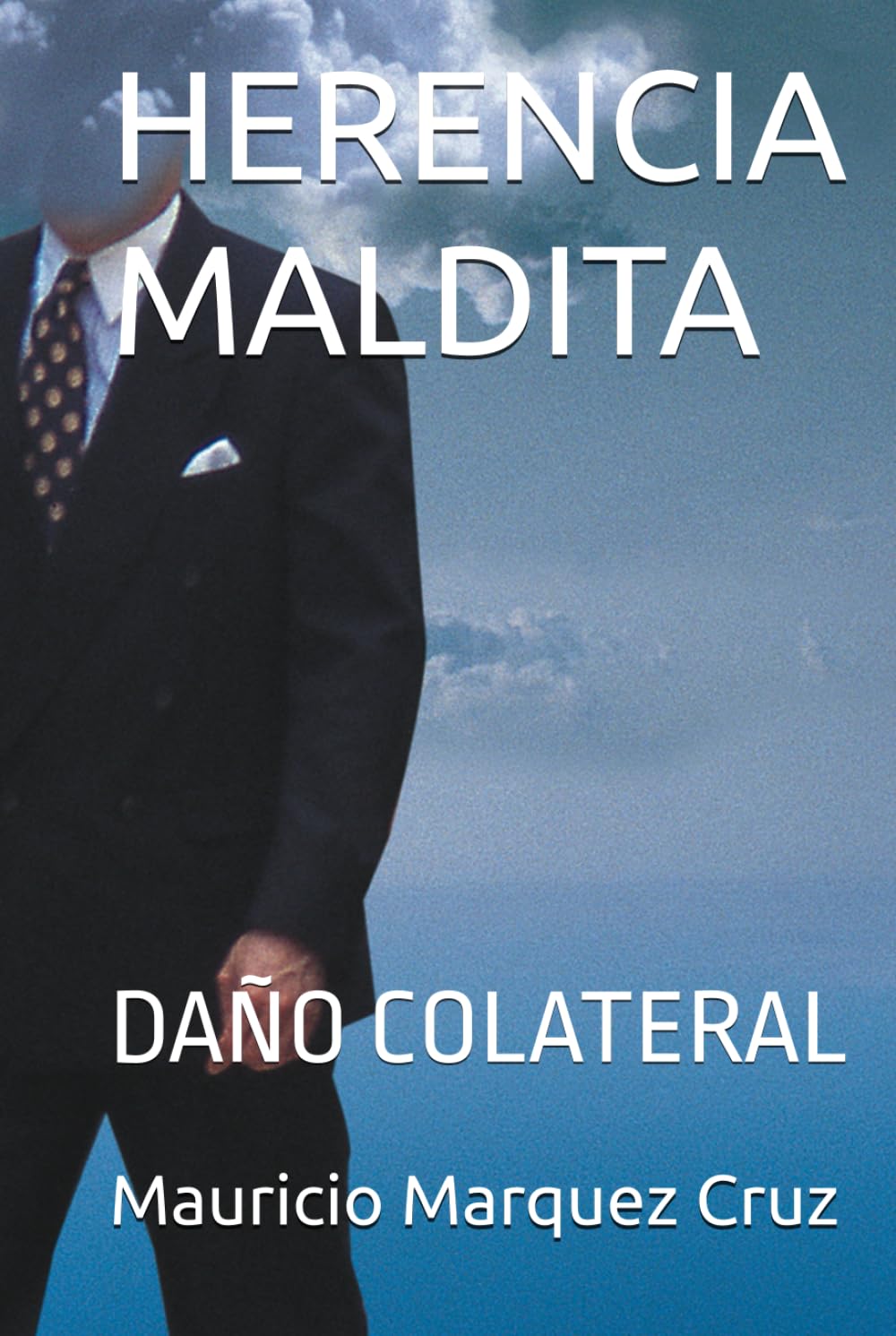 HERENCIA MALDITA: DAÑO COLATERAL