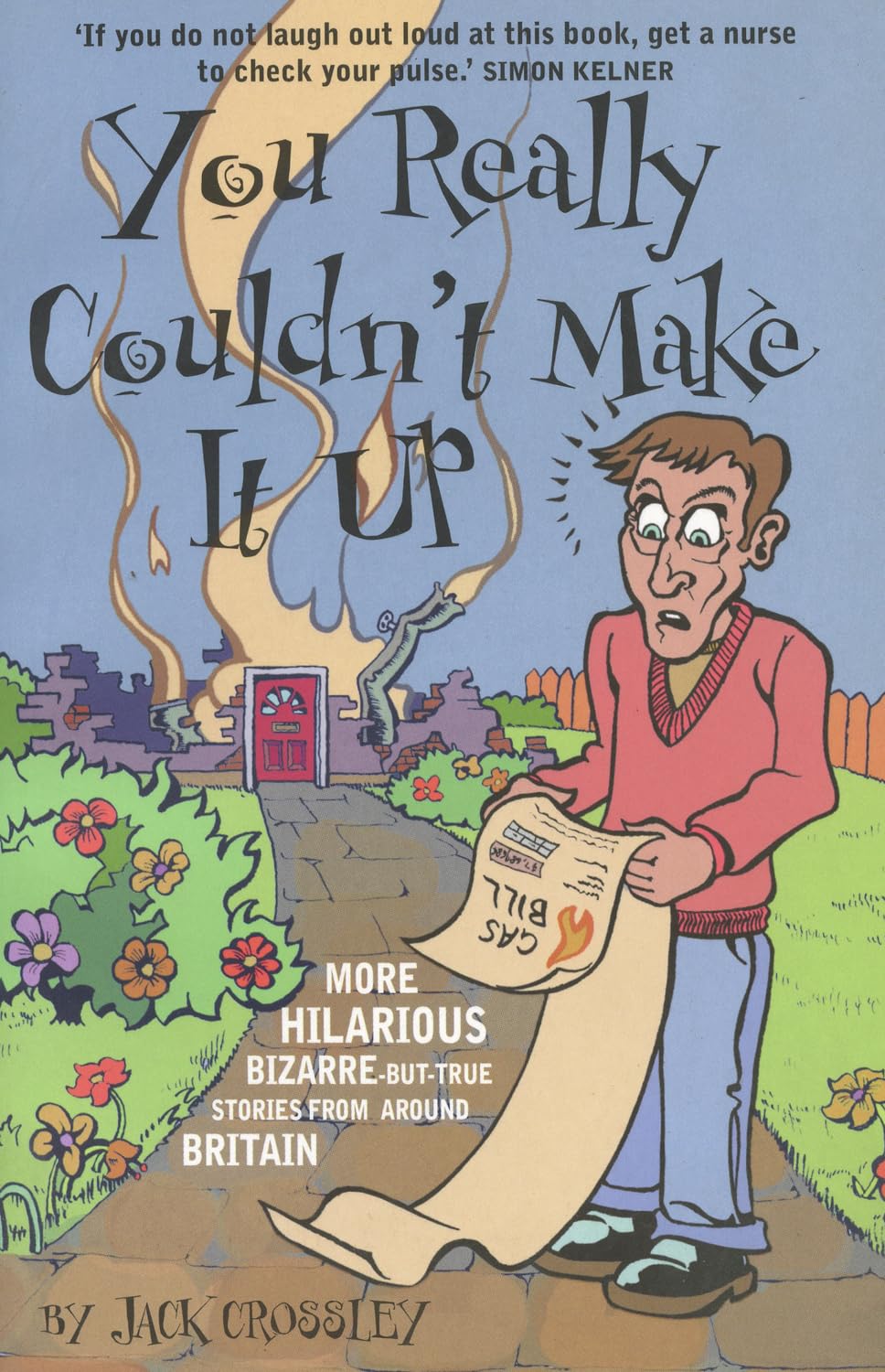 You Really Couldn't Make This Up [Paperback] Crossley, Jack