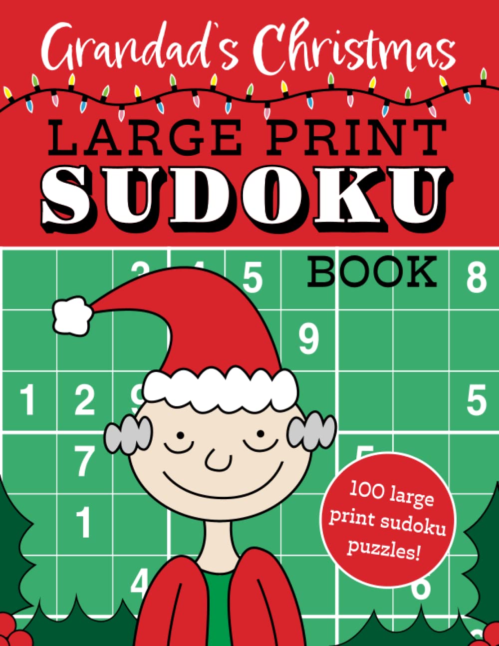 Grandad's Christmas Large Print Sudoku Book: 100 large print sudoku puzzles for Grandad!