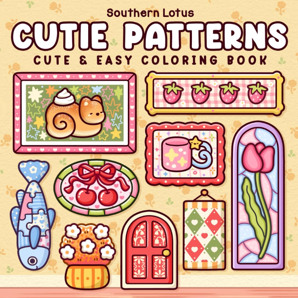 Cutie Patterns: Coloring Book for Adults and Teens, Bold and Easy Designs for Stress Relief and Relaxation Featuring Daily Cozy Pattern and Mandala (Cute & Easy Coloring)