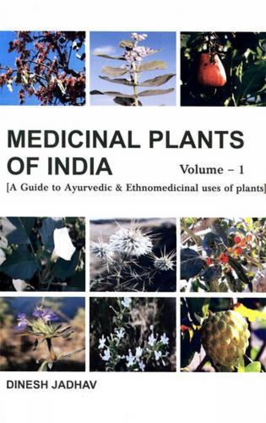 Buy Medicinal Plants of India: v. 1: A Guide to Ayurvedic and Ethnomedicinal Plants (Medicinal Plants of India: A Guide to Ayurvedic and Ethnomedicinal Plants) — BookShops.in