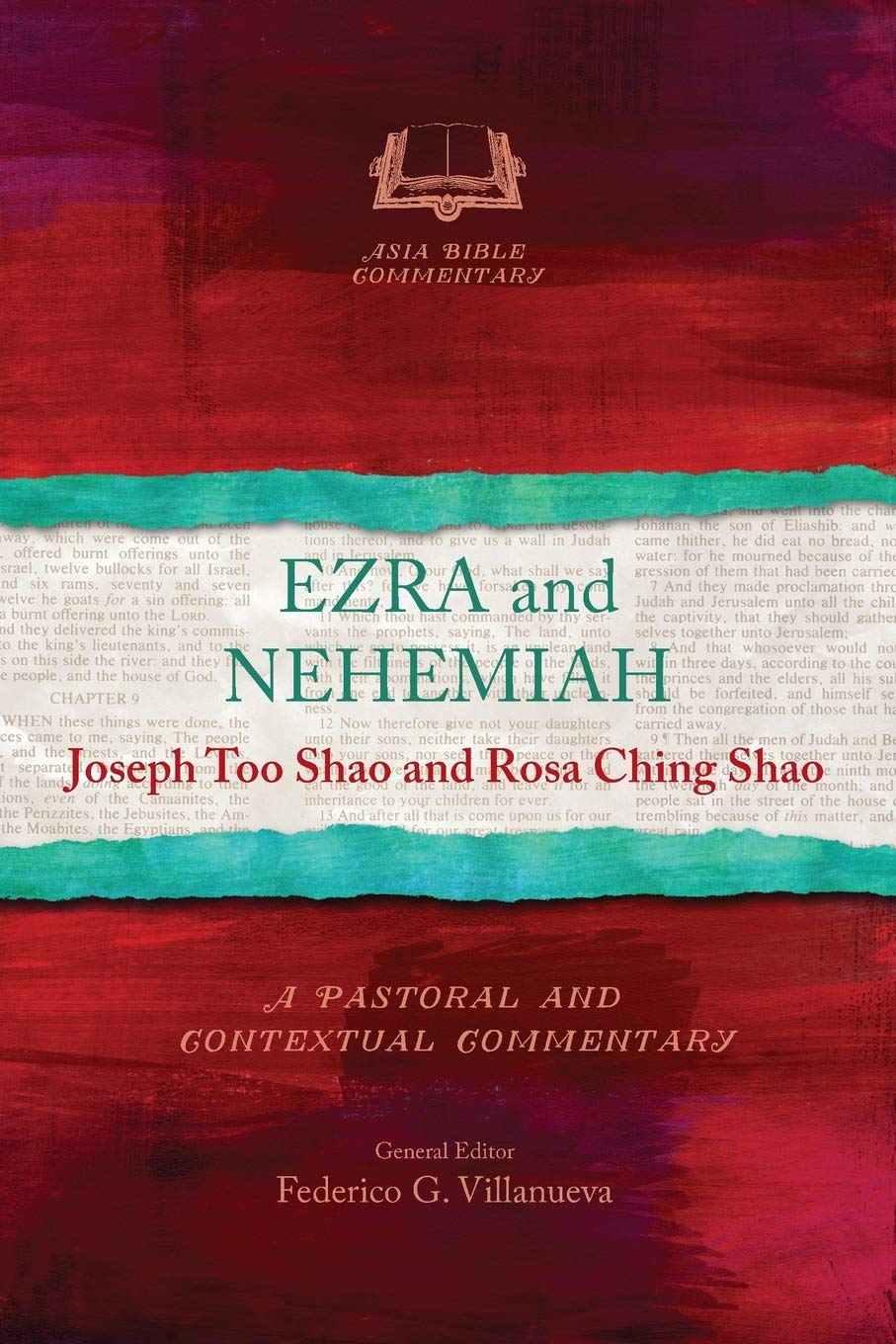 Ezra and Nehemiah: A Pastoral and Contextual Commentary (Asia Bible Commentary Series)