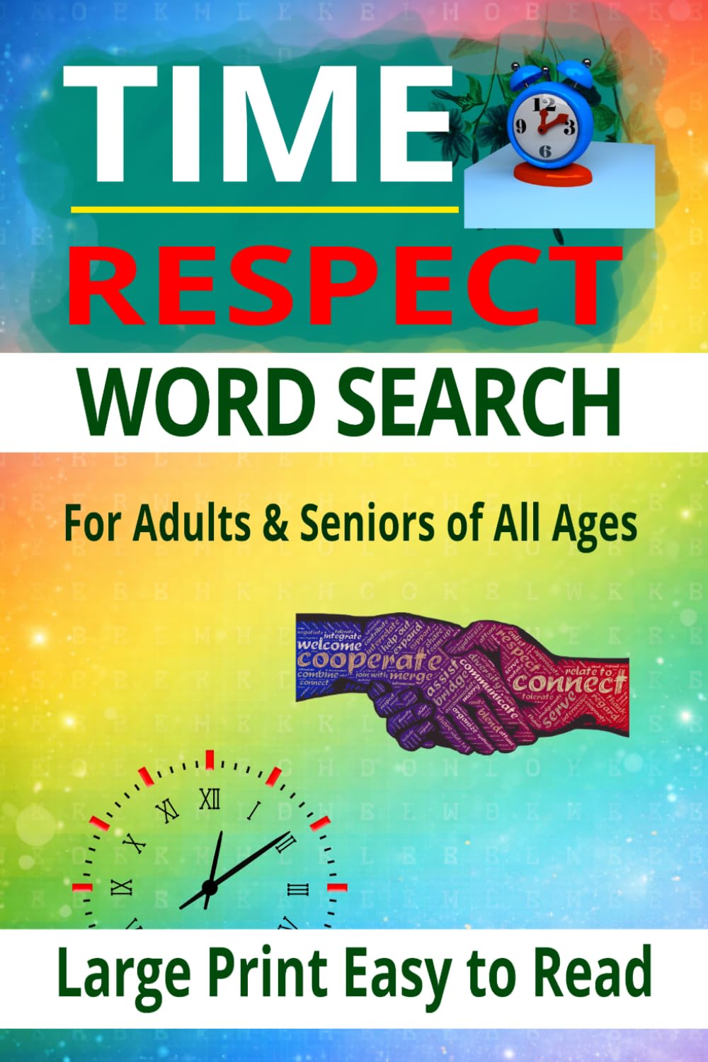 TIME RESPECT WORD SEARCH PUZZLE BOOK: Large Print Word Search for Adults & Seniors | Relaxing Brain Games to Improve Focus, Memory, and Vocabulary Total 104 Pages