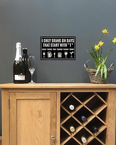 Miniatura 7 de Divertido letrero de bar para el hogar  I ONLY DRINK ON DAYS THAT START WITH "T", decoración artística de pared para bar club, pub, accesorios de