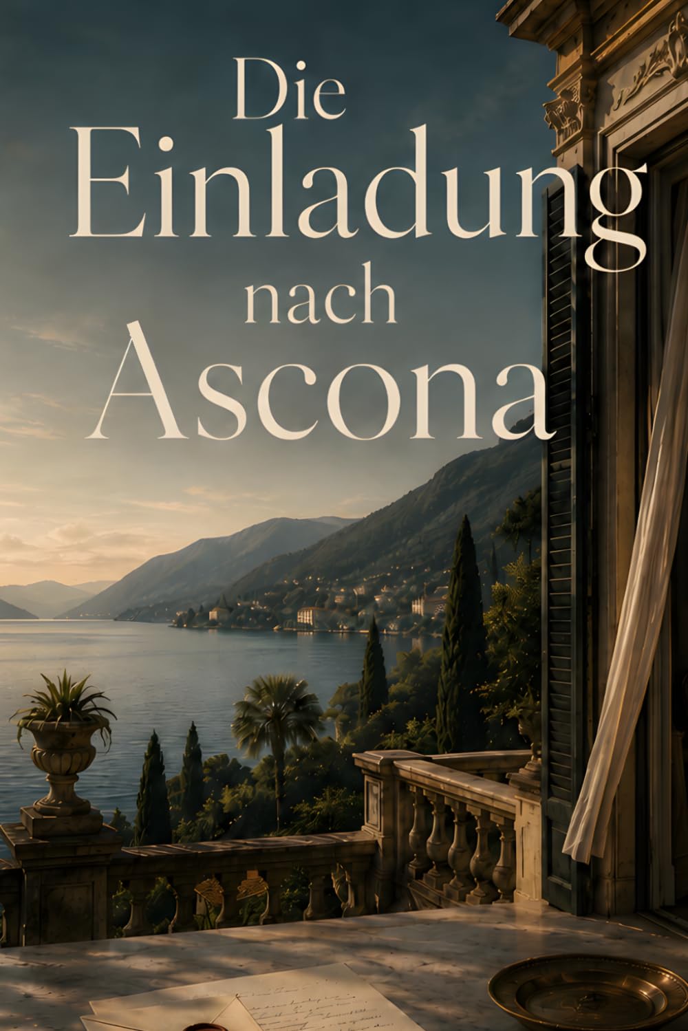 Die Einladung nach Ascona: Ein Lago-Maggiore-Krimi