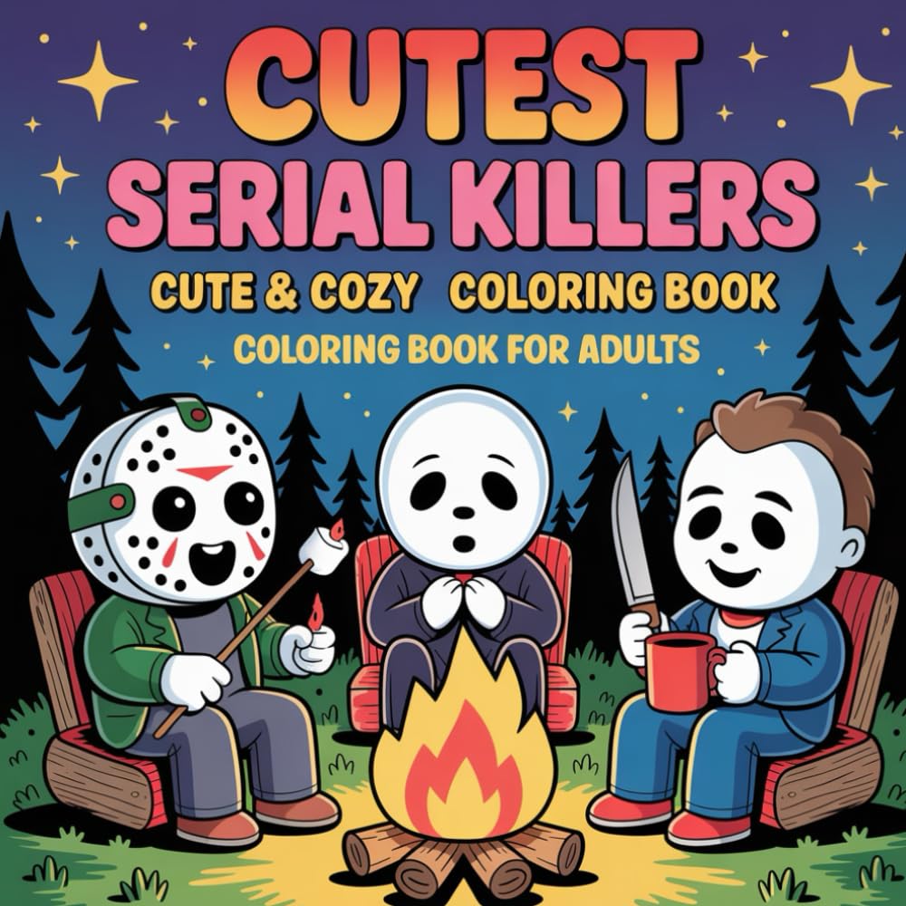 Cutest Serial Killers: Halloween Adults Coloring Book An Adult Coloring Book Full of Famous Serial Killers