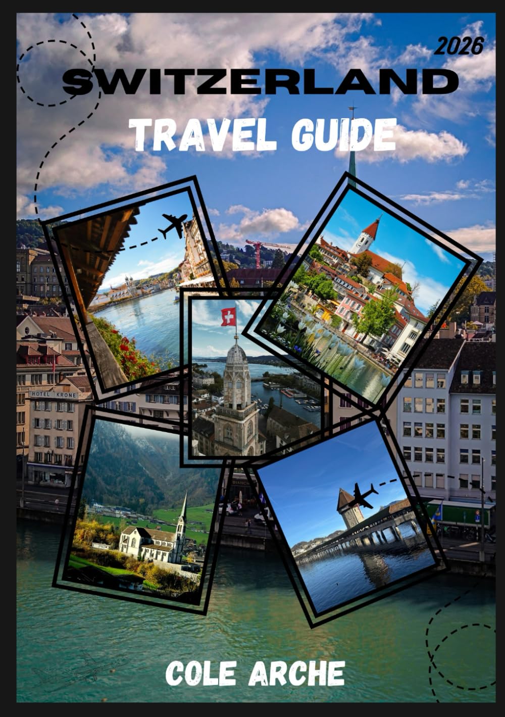 SWITZERLAND TRAVEL GUIDE 2026