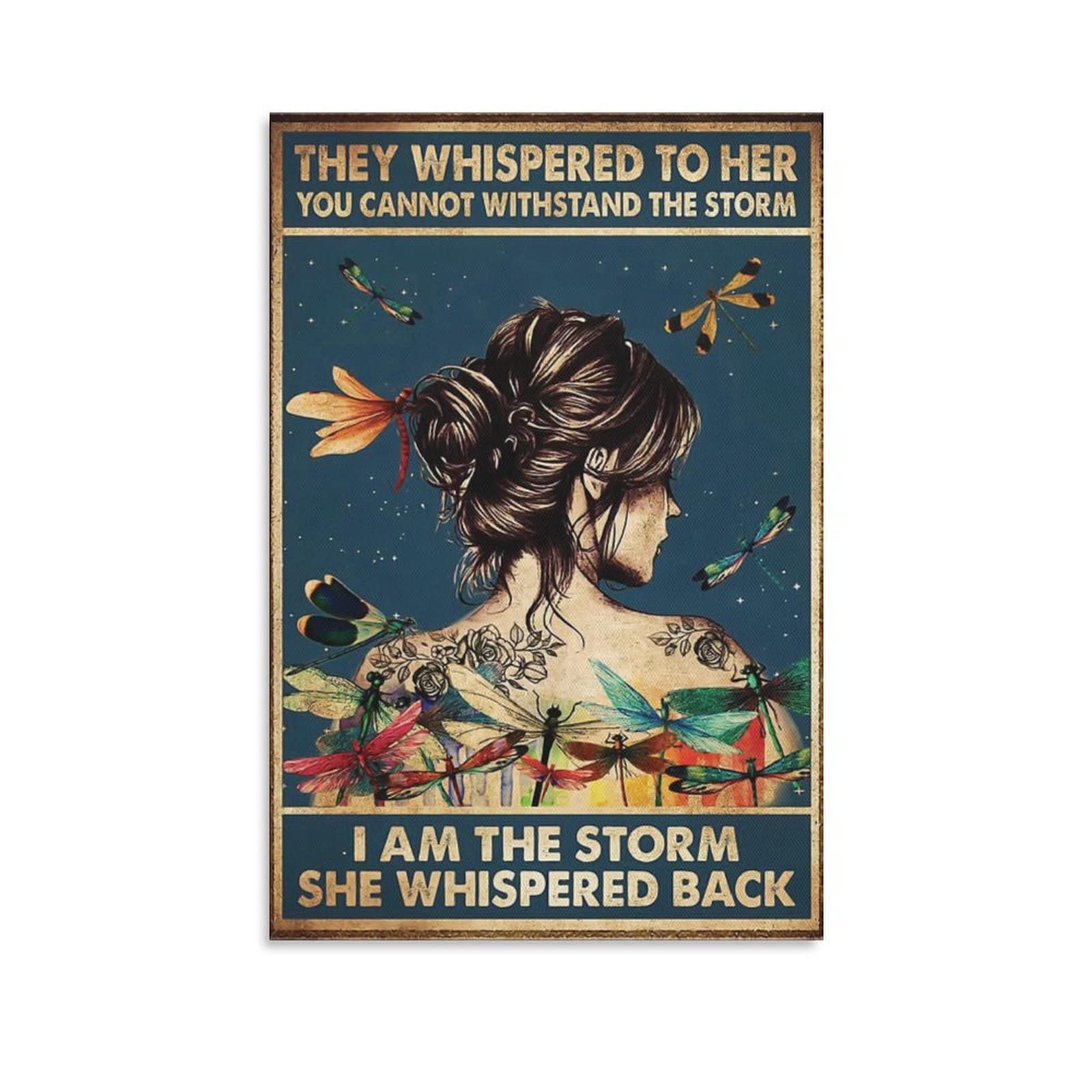 Laoayi Girls Unframe-They Whispered To Her You Cannot Withstand Th They Whispered To Her You Cannot Withstand The Storm I Am She Back Poster, Retro Art, Dragonfly Print Wall Art Decor Picture Paintings 8X12inchs(20X30cm)