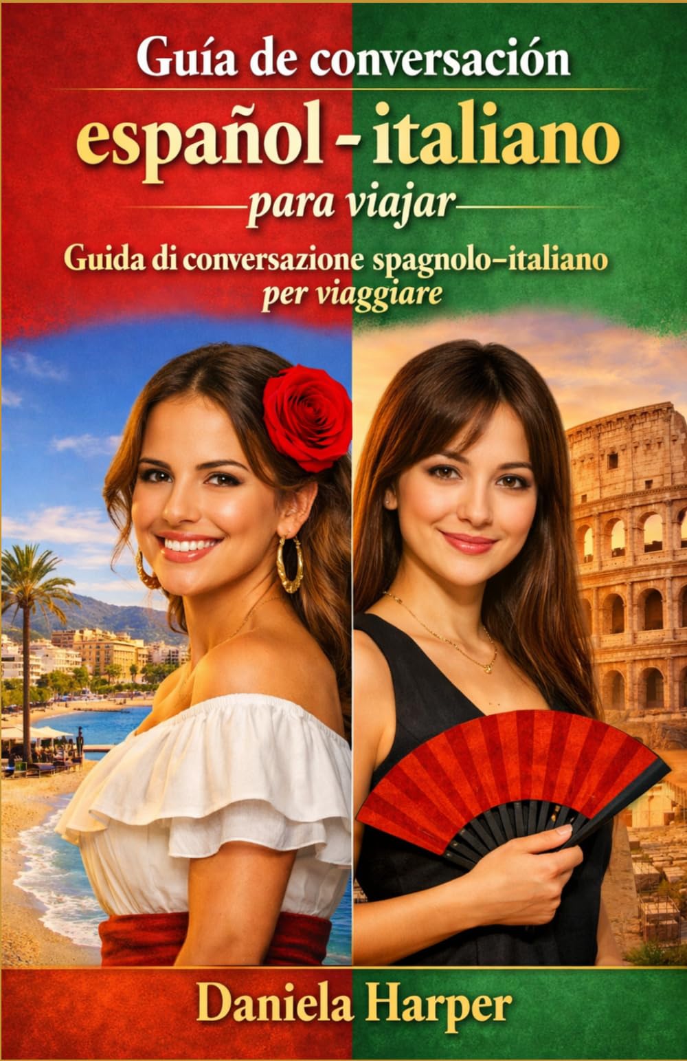 Guía de conversación español - italiano para viajar – Guida di conversazione spagnolo–italiano per viaggiare