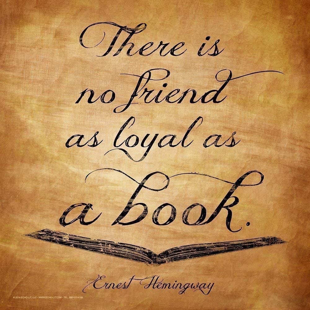 ECHO-LIT, LLC Ernest Hemingway Classic Inspirational Quote, Motivational Art Print, Loyal as a Book. Vintage Style Literary Poster