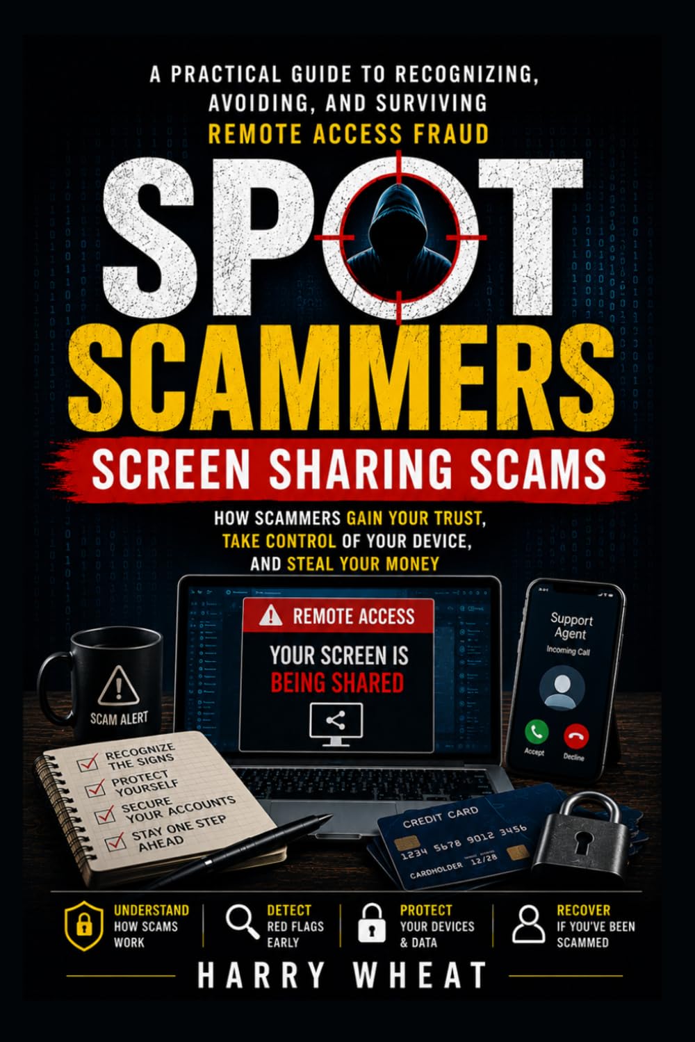 SPOT SCAMMERS: Screen Sharing Scams: Remote Access Fraud, Tech Support Traps & Digital Takeovers