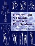 Fibromyalgia & Chronic Myofascial Pain Syndrome : A Survival Manual