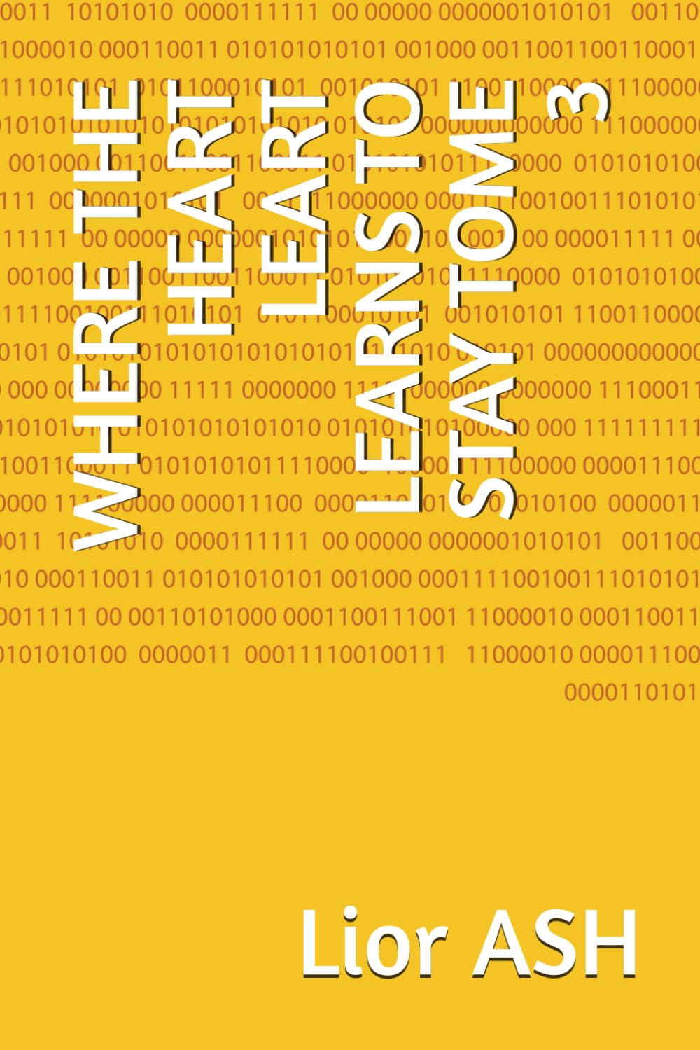 WHERE THE HEART LEART LEARNS TO STAY TOME 3
