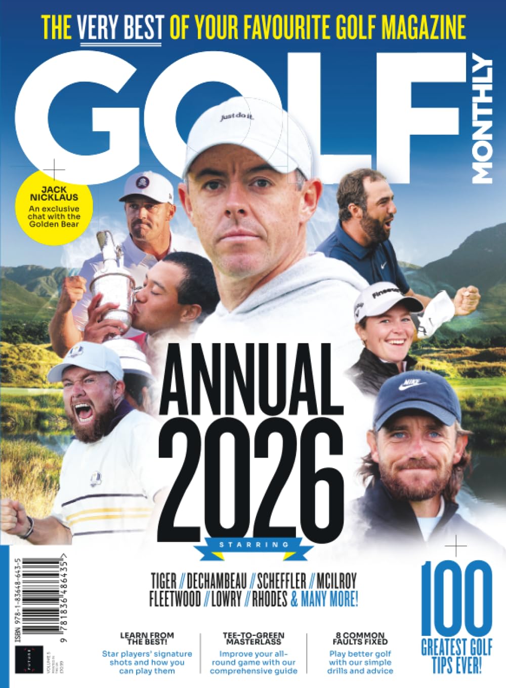 Golf Monthly Annual 2026: The Very Best of Your Favourite Golf Magazine / Exclusive Jack Nicklaus Interview / 100+ Greatest Golf Tips Ever