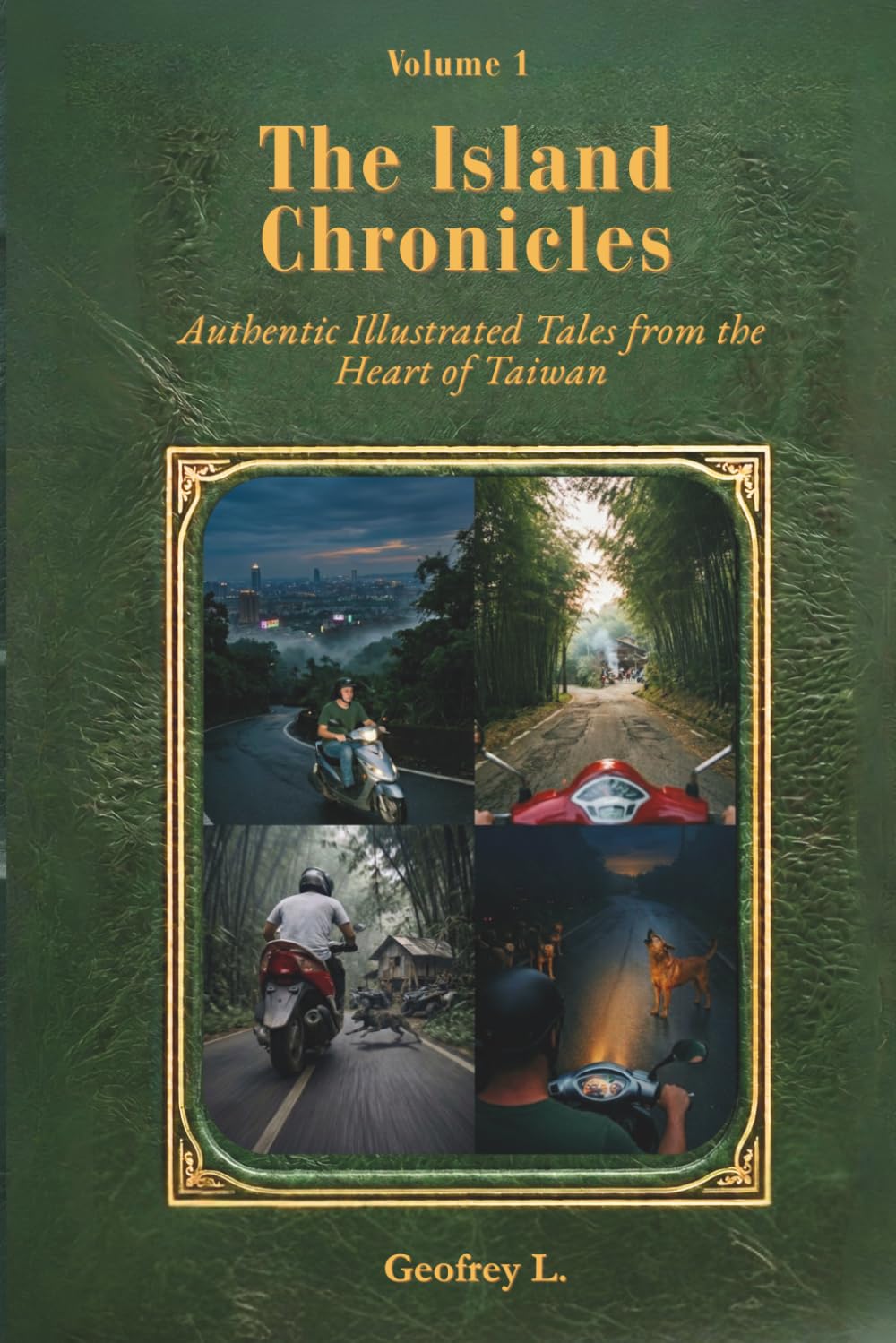 The Island Chronicles - Volume 1: Illustrated Tales from the Heart of Taiwan