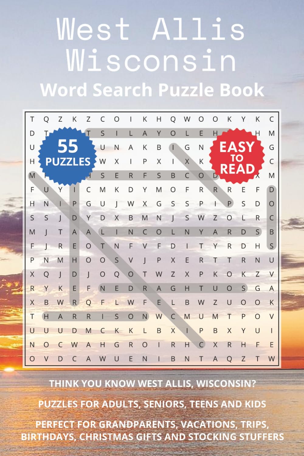 West Allis Wisconsin Word Search Puzzle Book: Think you know West Allis, Wisconsin? Puzzles for Adults, Seniors, Teens and Kids. Perfect for ... Christmas Gifts and Stocking Stuffers.