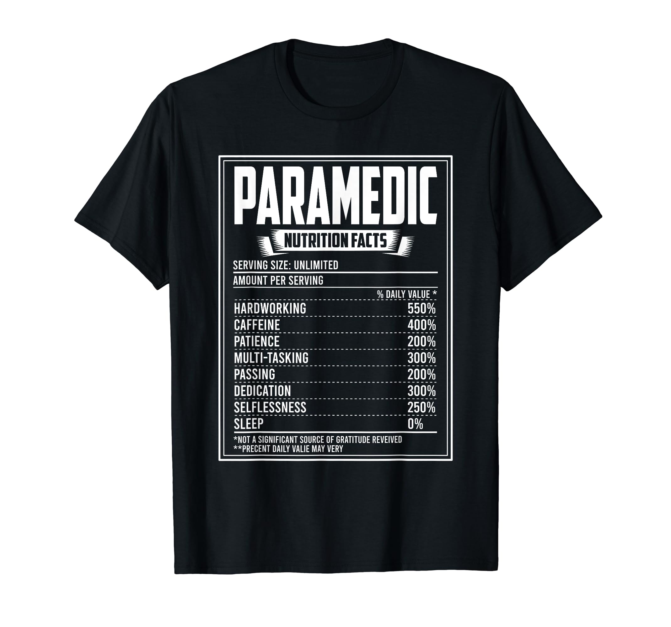 Paramedic Gifts Co.Paramedic Nutrition Facts T-Shirt