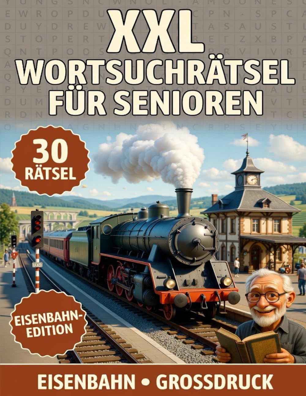 Eisenbahn: Wortsuchrätsel – Eisenbahn: 30 Rätsel | XXL Wortsuche im Großdruck für Senioren | Rätselbuch Deutsch (Rätselhefte - Wortsuchrätsel)