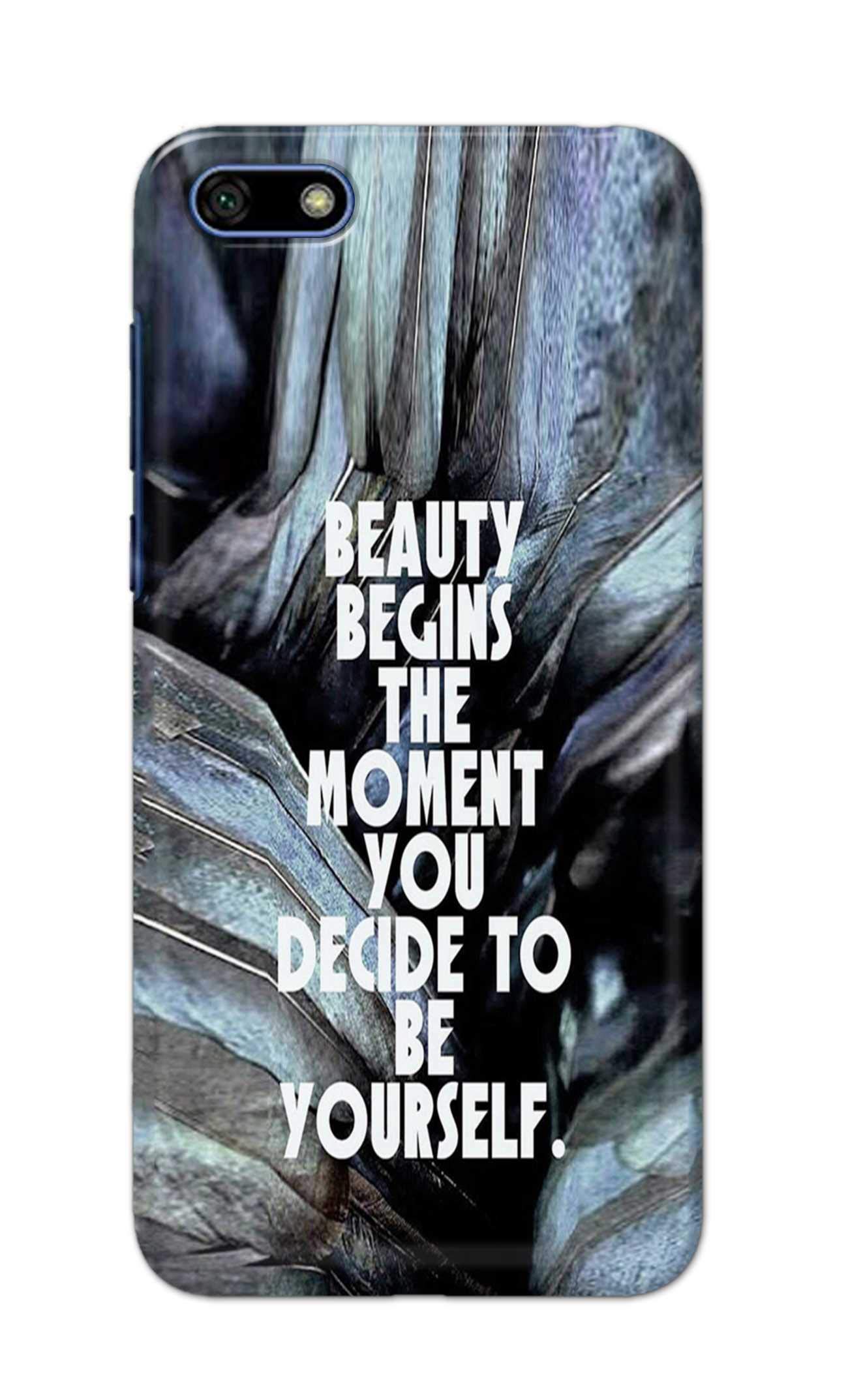 NalamiCases Beauty Begins Moment You Decide to Be Yourself Hard Printed Designer Case for Honor 7S Back Cover DNL1464