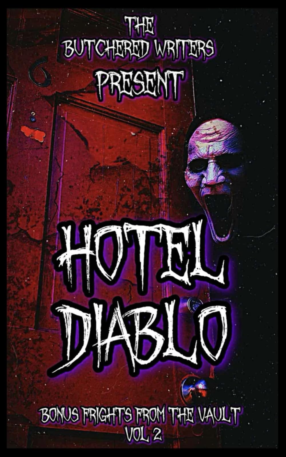 The Butchered Writers Present: Bonus Frights From The Vault: Hotel Diablo