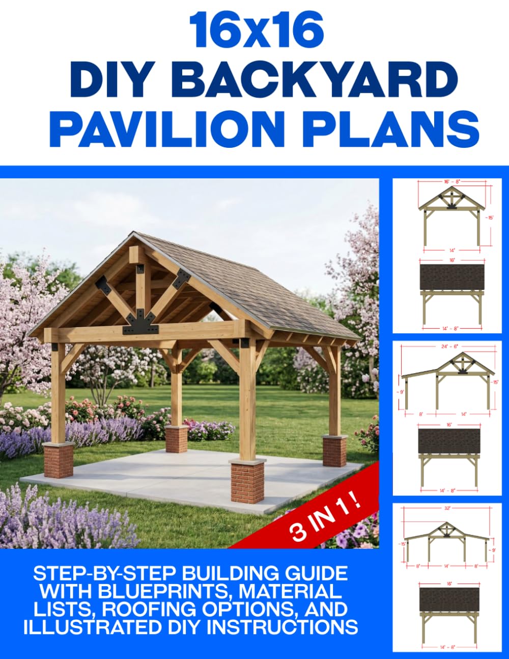 DIY Pavilion Building Guide: Step-by-Step Plans for a 16x16 Backyard Pavilion: Build a Strong Backyard Shelter Using Standard Lumber — A Beginner-Friendly DIY Gazebo, Pergola & Patio Cover Plan