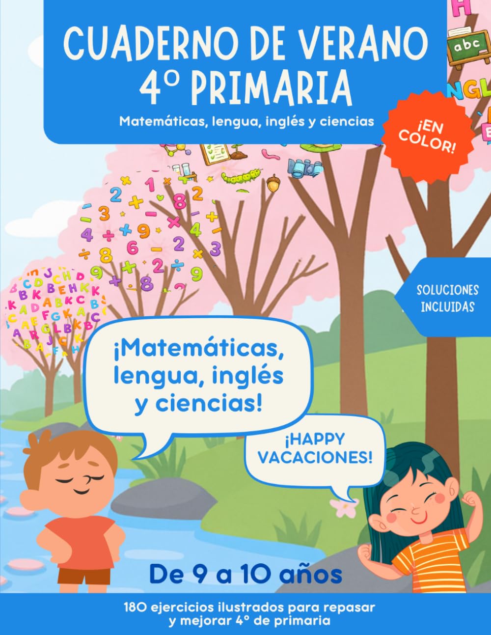 Cuaderno de verano 4 primaria: Actividades para repasar 4º de primaria en vacaciones: matemáticas, lengua, inglés y ciencias. En color. Soluciones incluidas.