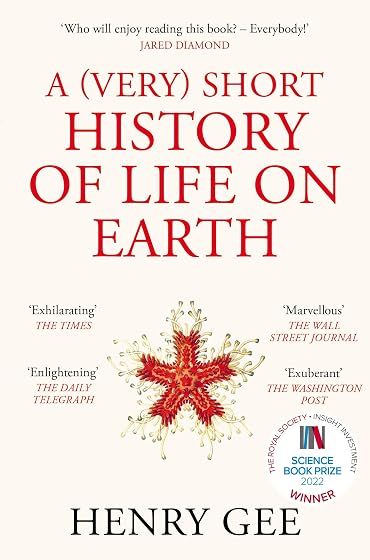 A Short History of Life On Earth: 4.6 Billion Years in 12 Chapters