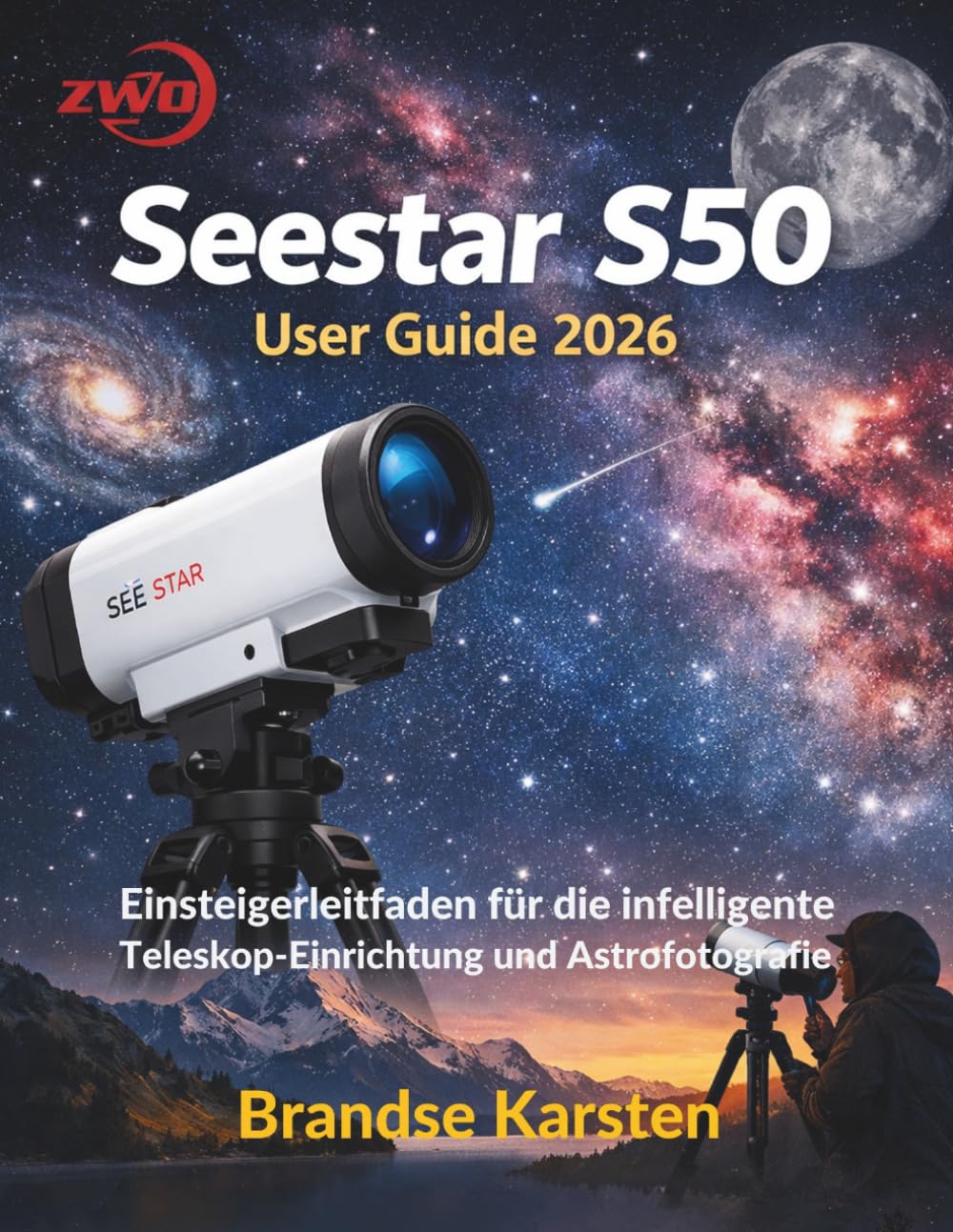 ZWO Seestar S50 User Guide 2026: Einsteigerleitfaden für die intelligente Teleskop-Einrichtung und Astrofotografie