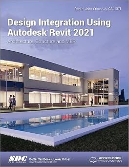 Design Integration Using Autodesk Revit 2021