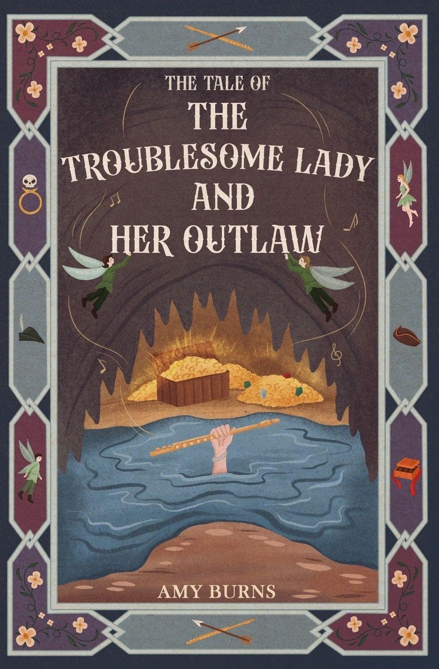 The Troublesome Lady and Her Outlaw ('The Tale Of...')