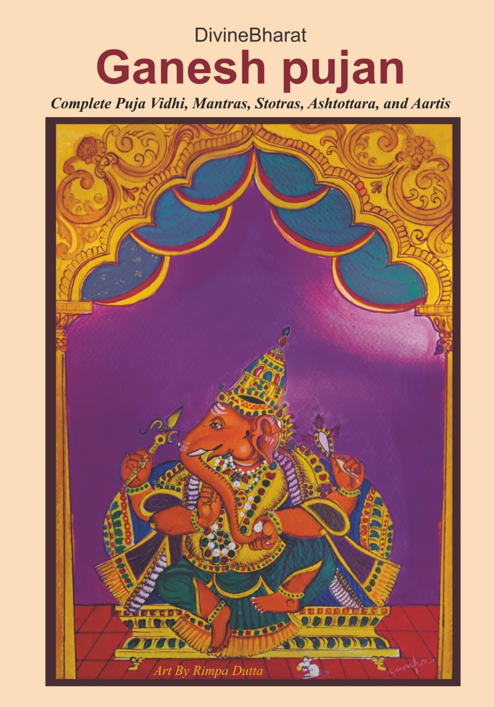 Ganesh Pujan: Complete Puja Vidhi, Mantras, Stotras, Ashtottara, and Aartis