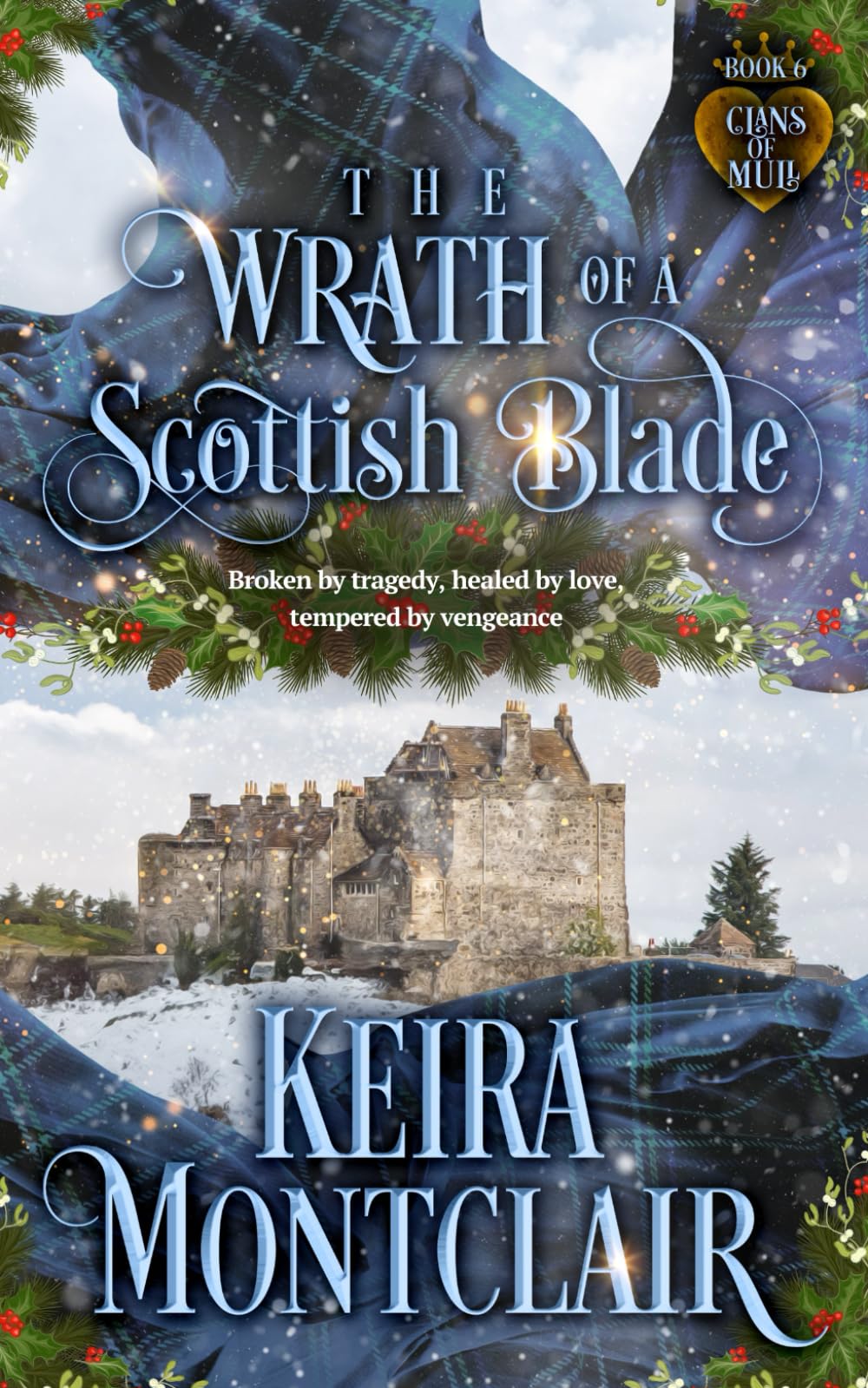 The Wrath of a Scottish Blade: 6 (Clans of Mull)