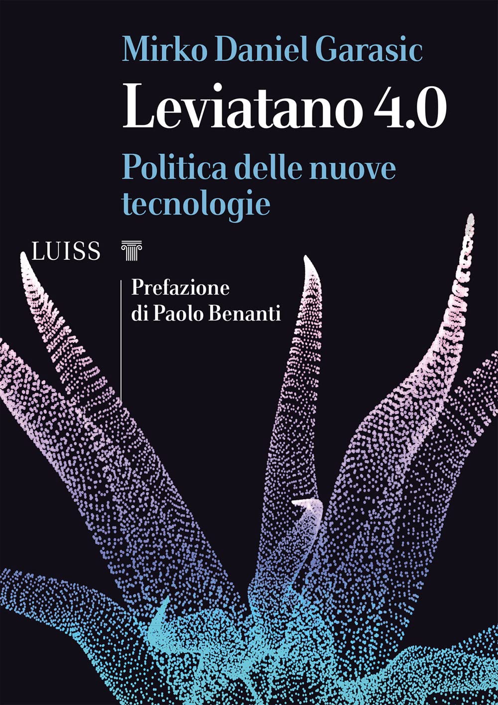 Leviatano 4.0. Politica Delle Nuove Tecnologie - 4