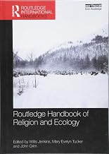Routledge Handbook of Religion and Ecology (Routledge Environment and Sustainability Handbooks)