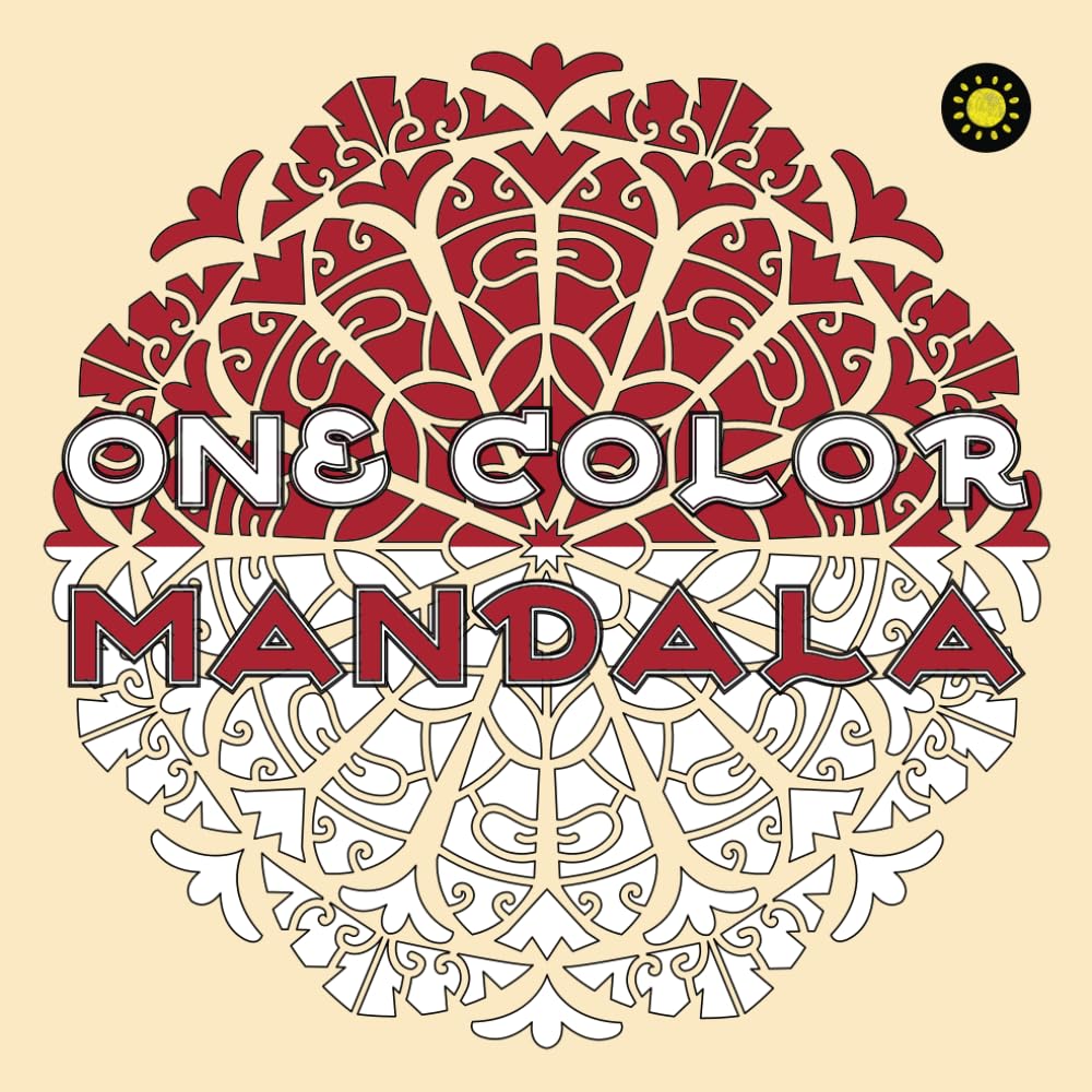 One Color MANDALA: Unique Mandala Coloring Book with just One Color to use for Adult Relaxation and Stress Relief