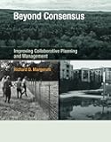 Beyond Consensus: Improving Collaborative Planning and Management