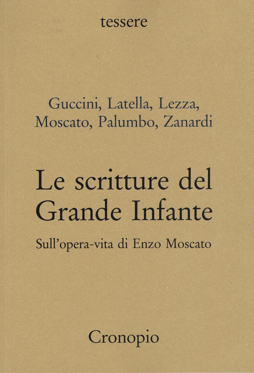 Le Scritture Del Grande Infante. Sull’Opera-Vita Di Enzo Moscato - 4