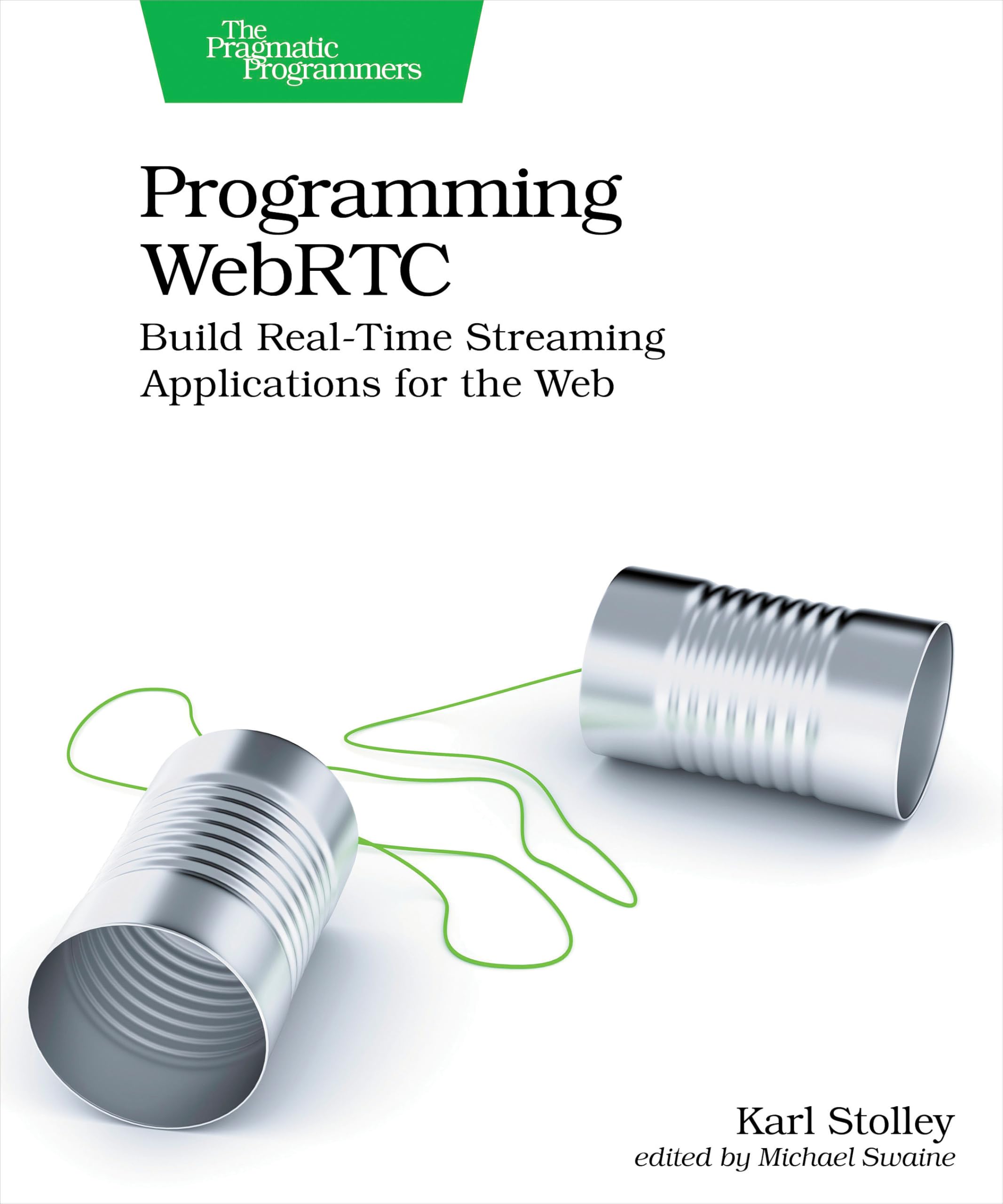 Programming WebRTC Livre pour Développer vos Propres Applications de Visioconférence