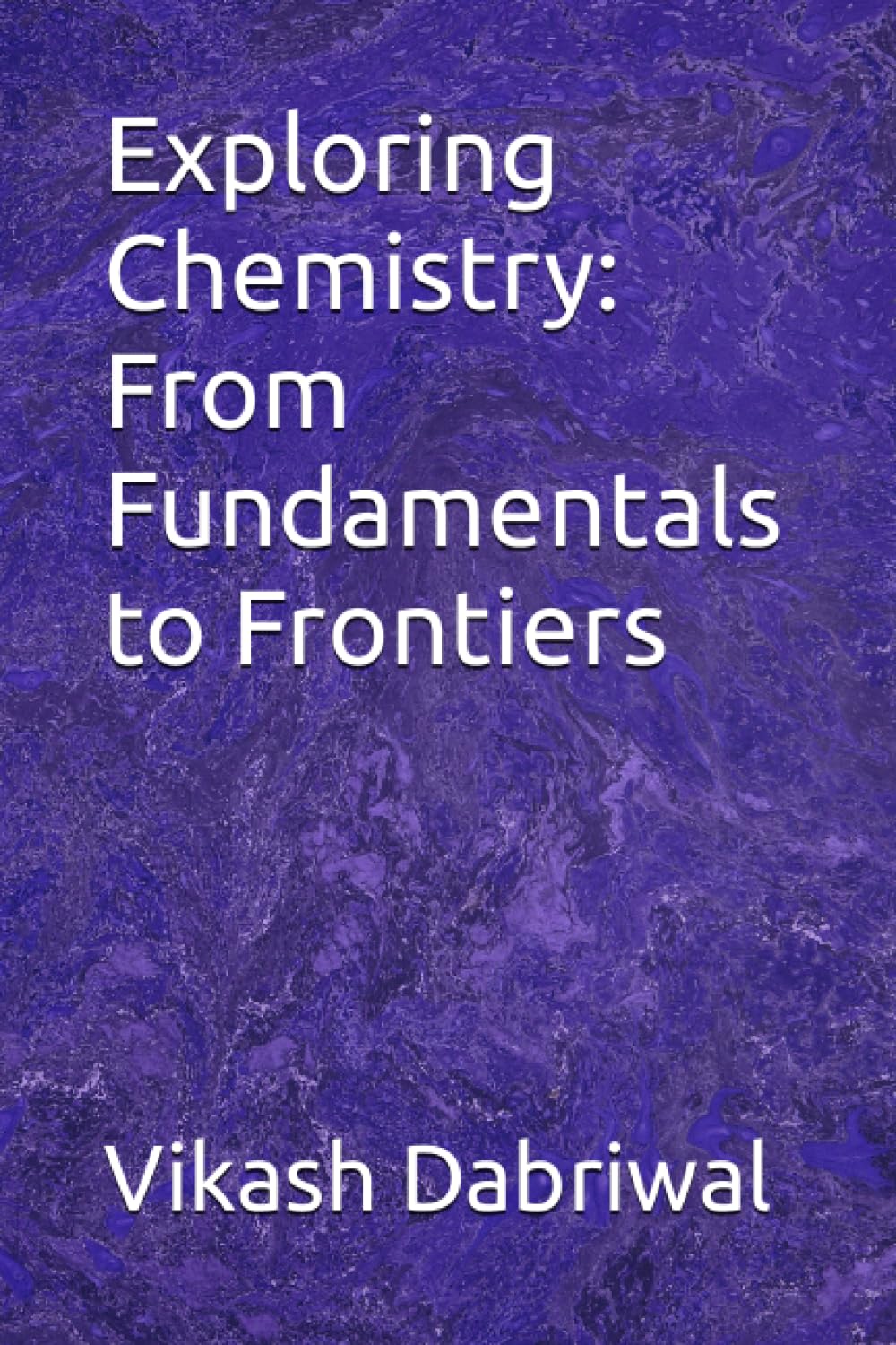 Exploring Chemistry: From Fundamentals to Frontiers