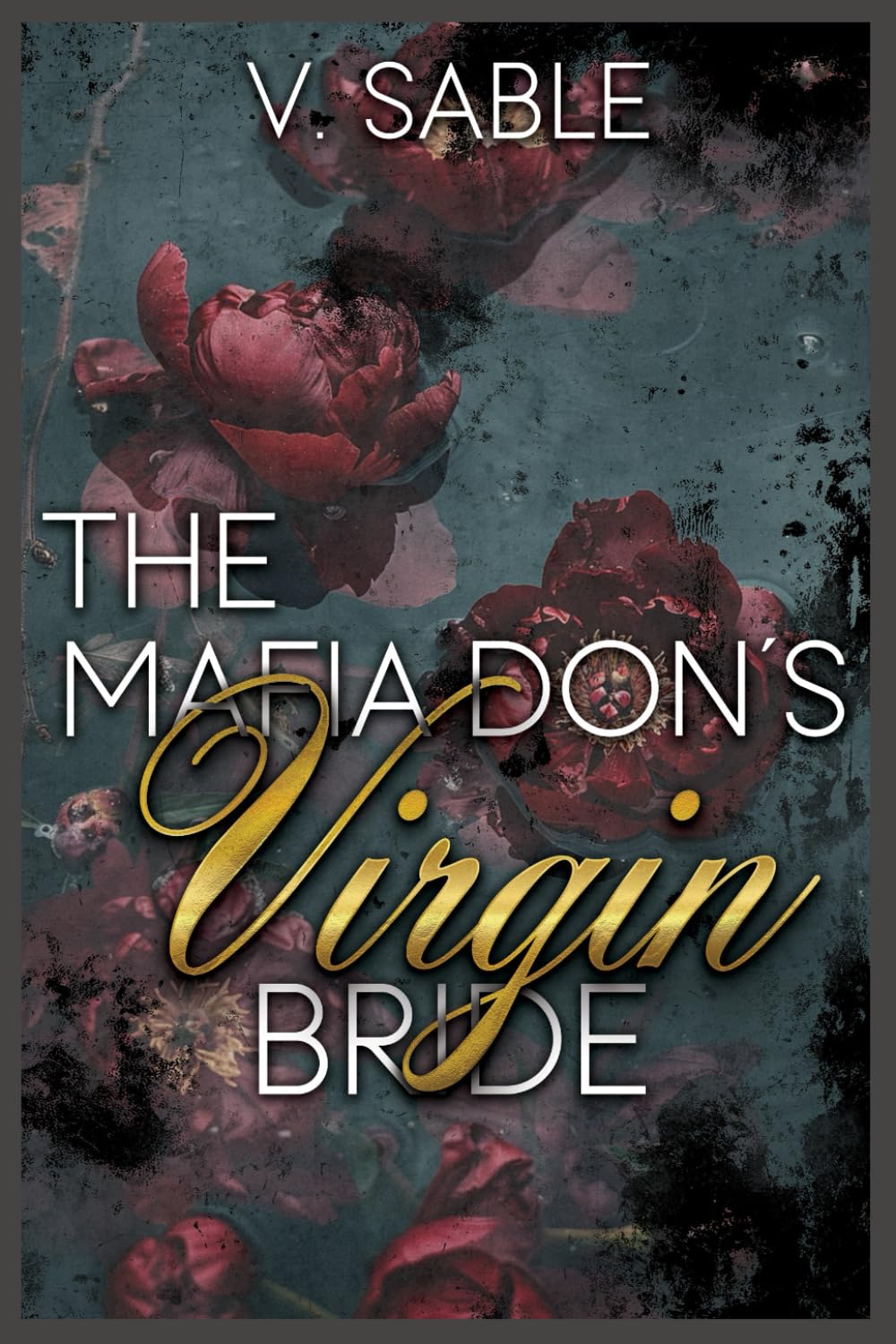 The Mafia Don's Virgin Bride: A Dark Mafia Arranged Marriage Romance (Sins of Novarra)