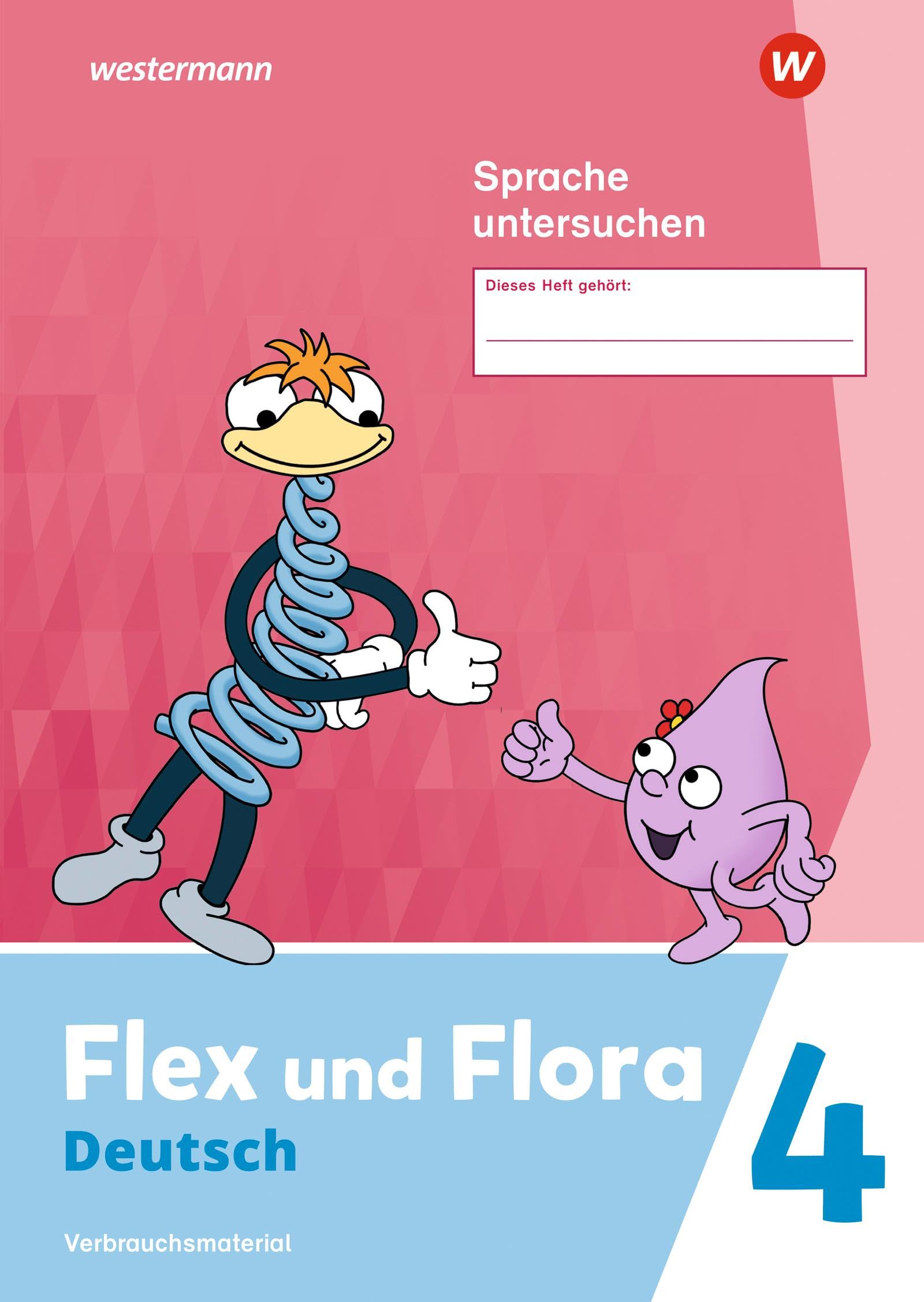Flex und Flora - Ausgabe 2021: Heft Sprache untersuchen 4 (Druckschrift) Verbrauchsmaterial
