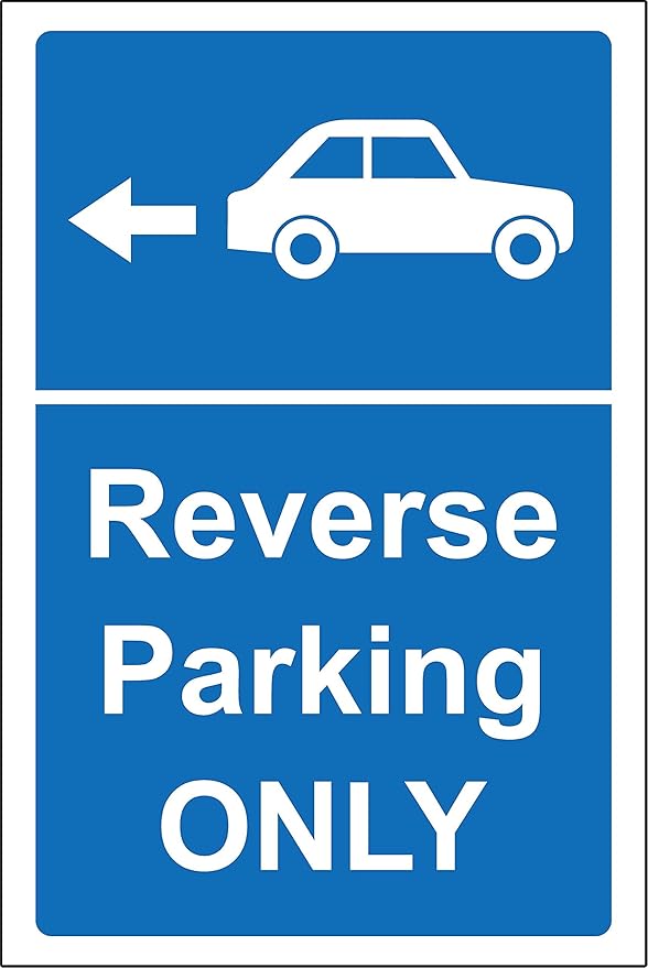 Reverse parking only Safety sign - 1.2mm Rigid plastic 400mm x 300mm ...