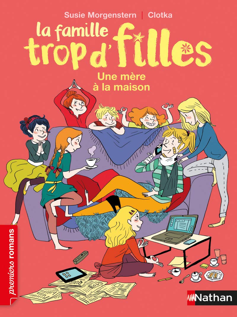 La famille trop d'filles - Nº 296: Une mère à la maison [Hardcover] Morgenstern, Susie and Clotka