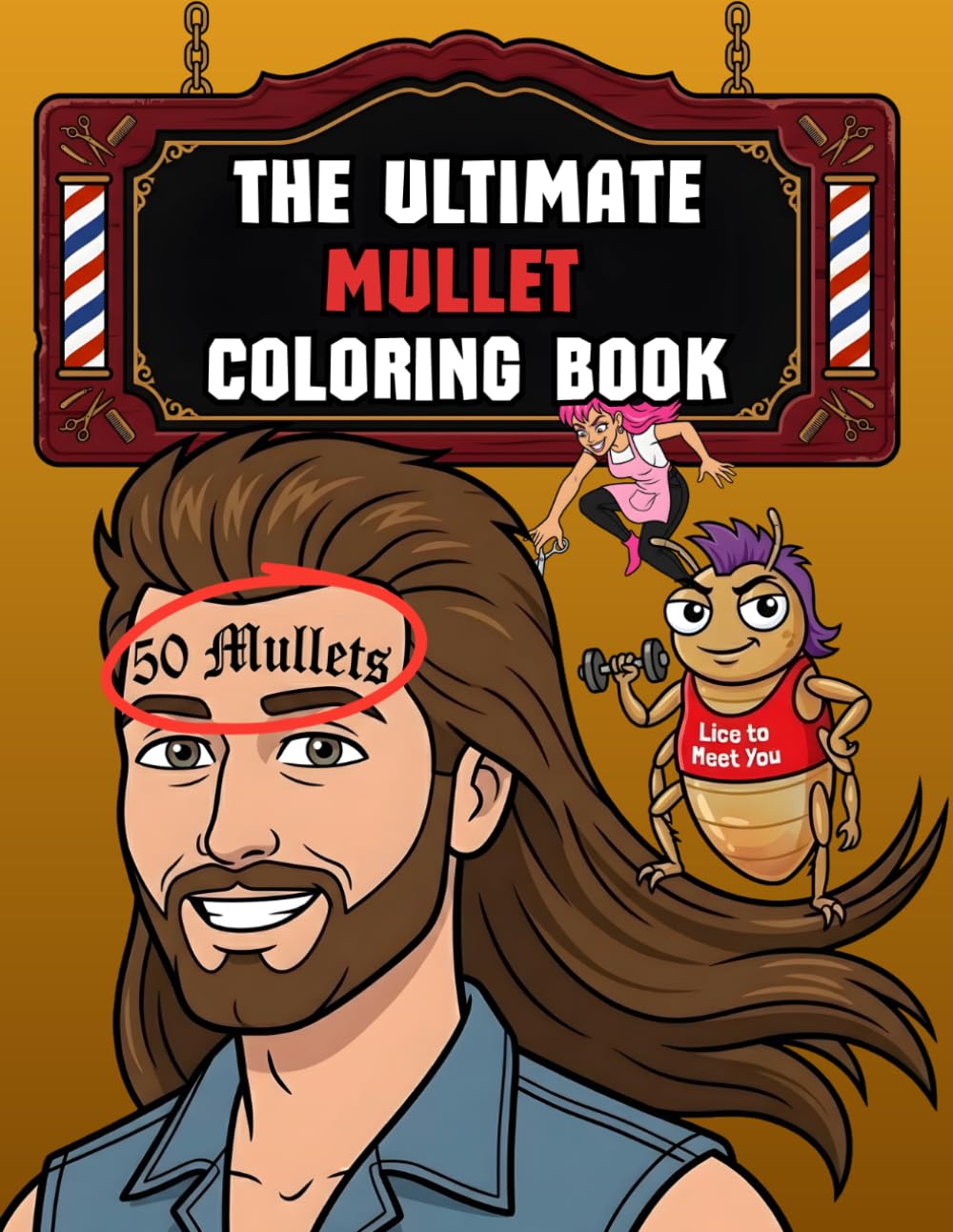 The Ultimate Mullet Coloring Book: 50 Hilarious Mullets on Humans, Animals & Meme Characters – A Funny Parody Coloring Book for Retro Lovers, Gag Gifts & White Elephant Chaos